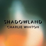 Charlie Winton - Shadowland (2026)