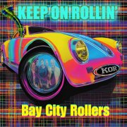 Bay City Rollers - Keep On Rollin' (2024)