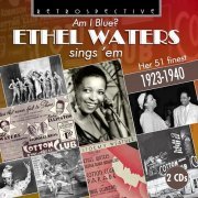 Ethel Waters - Am I Blue?: Ethel Waters Sings 'Em (2019)