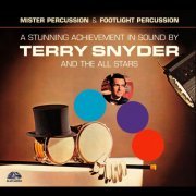 Terry Snyder and the All Stars - Mister Percussion & Footlight Percussion. A Stunning Achievement in Sound by Terry Snyder and the All Stars (2020)