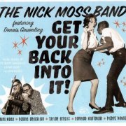 The Nick Moss Band Featuring Dennis Gruenling - Get Your Back Into It! (2023) CD-Rip