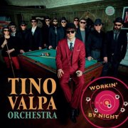 Tino Valpa Orchestra - Workin' by Night (2024)