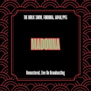 Madonna - The Girlie Show, Fukuoka, Japan,1993 (Remastered, Live On Broadcasting) (2025)