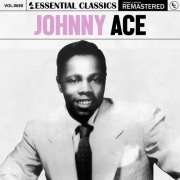 Johnny Ace - Essential Classics, Vol. 680 (2024)