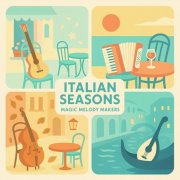 Magic Melody Makers - Italian Seasons (2025)