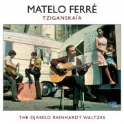 Matelo Ferré - Tziganskaïa and the Django Waltzes (1988)