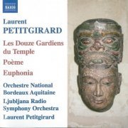 Orchestre National Bordeaux Aquitaine -  Petitgirard: Les Douze Gardiens du Temple, Poeme pour grand orchestre a cordes, Euphonia (2006)