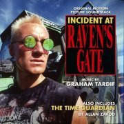 GRAHAM TARDIF; Allan Zavod - Incident at Raven's Gate / The Time Guardian (Original Motion Picture Soundtracks) (2020) [Hi-Res]