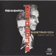 Vladimir Ashkenazy - Shostakovich: Piano Works (2004) [SACD]