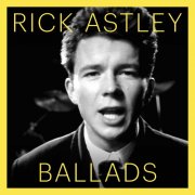 Rick Astley - Ballads (2025)