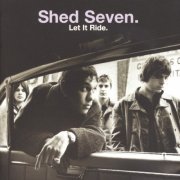 Shed Seven - Let It Ride (1998)