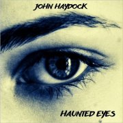 John Haydock - Haunted Eyes (2024)