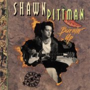 Shawn Pittman - Burnin' Up (1998)