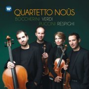 Quartetto Noûs - Boccherini, Verdi, Puccini, Respighi: Works for String Quartet (2019)