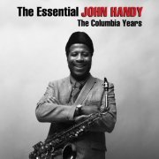 John Handy - The Essential John Handy: The Columbia Years (2017)