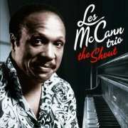 Les McCann Trio - The Shout (2013)