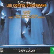 Orchestra: Ópera de Lyon, Ópera de Lyon, Kent Nagano - Offenbach: Les Contes d'Hoffmann (1996)