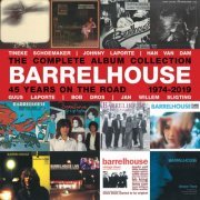 Barrelhouse - The Complete Album Collection: 45 Years On The Road (1974-2019) (2019)