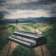 Aldo Fosko Collective - This One Time (2023)