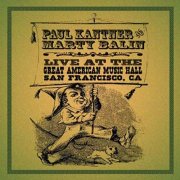 Paul Kantner & Marty Balin - Live At The Great American Music Hall, San Francisco,CA (2011)