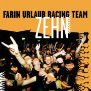 Farin Urlaub Racing Team, Farin Urlaub - Zehn (Live) (2006)