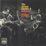 The Jimmy Guiffre 3 - Hollywood & Newport 1957-1958 (1992)