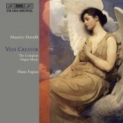 Hans Fagius - Maurice Duruflé: Veni Creator - The Complete Organ Music (2002)