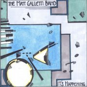 The Matt Galletti Band - It's Happening (2019)