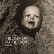 Rogério Skylab - Trilogia da Putrefação - Volume 2 (2025)
