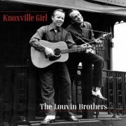 The Louvin Brothers - Knoxville Girl (2021)