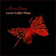 Maria Daines - Love Calls Time (2021)