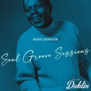 Marv Johnson - Soul Groove Sessions (Remastered) (2025)
