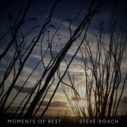 Steve Roach - Moments Of Rest (2026)