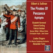 Pro Musica Symphony Orchestra, Linden Singers & Alexander Faris - Sullivan: The Pirates of Penzance (Excerpts) (2021) [Hi-Res]