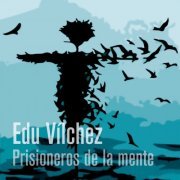 Edu Vílchez - Prisioneros de la Mente (2019)