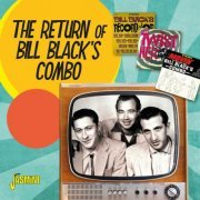 Bill Black's Combo - The Return of Bill Black's Combo (2017) flac