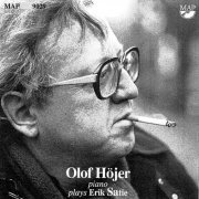 Olof Hojer - Olof Höjer plays Erik Satie (2021)