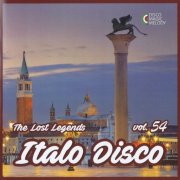 VA - Italo Disco - The Lost Legends Vol. 54 (2023)