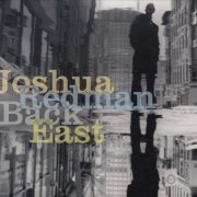 Joshua Redman - Back East Japan Edition (2007)