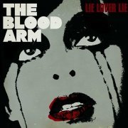 The Blood Arm - Lie Lover Lie (Enhanced) (2006)