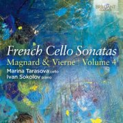 Marina Tarasova, Ivan Sokolov - French Cello Sonatas, Vol. 4: Magnard & Vierne (2026) [Hi-Res]