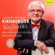 Berliner Barock Solisten, Reinhard Goebel - Johann Philipp Kirnberger Sinfonias - World Premiere Recordings (2025) [Hi-Res]