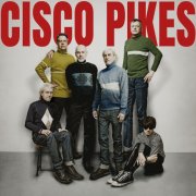 Cisco Pikes - Cisco Pikes (2025) Hi Res