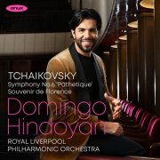 Royal Liverpool Philharmopnic Orchestra & Domingo Hindoyan - Tchaikovsky: Souvenir de Florence & Symphony No. 6 ‘Pathetique’ (2025) [Hi-Res]
