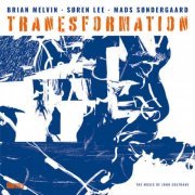 Brian Melvin, Søren Lee & Mads Søndergaard - Tranesformation (2023) Hi Res