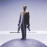 Steve James - Home Tonight (2005)