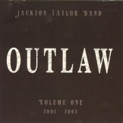 Jackson Taylor, The Sinners - Outlaw Volume One (2005)