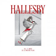Hallesby - All I Need is a Master Plan (2025) [Hi-Res]