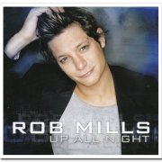 Rob Mills - Up All Night (2004)