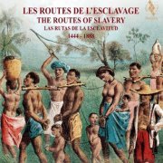 Jordi Savall - The Routes Of Slavery (2017) [CD Rip]